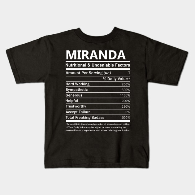 Miranda Name T Shirt - Miranda Nutritional and Undeniable Name Factors Gift Item Tee Kids T-Shirt by nikitak4um